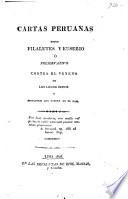 Cartas peruanas entre Filaletes y Eusebio, ó, Preservativo contra el veneno de los libros impios y seductores que corren en el país: Carta I Filaletes a Eusebio ; Carta II-VI Eusebio a Filaletes ; Carta VII-XII Filaletes y Eusebio ; Carta XIII-XV Eusebio a Filaletes ; Carta XVI Filaletes a Eusebio