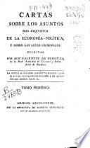 Cartas sobre los asuntos más exquisitos de la economía politica y sobre las leyes criminales