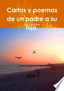 Cartas y poemas de un padre a su hija.