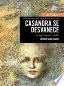 Casandra se desvanece