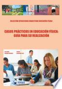 Casos prácticos en Educación Física: Guía para su resolución