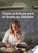 Casos prácticos para el Grado en Derecho