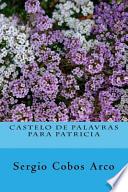 Castelo de Palavras Para Patricia