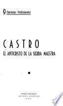 Castro, el anticristo de la Sierra Maestra