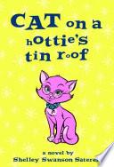 Cat on a Hottie's Tin Roof