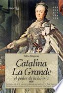 Catalina la Grande, el poder de la lujuria