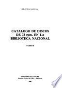 Catálogo de discos de 78 rpm. en la Biblioteca Nacional