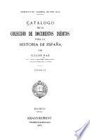 Catálogo de la colección de documentos ineditos para la Historia de España