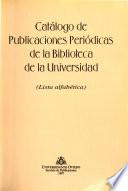 Catálogo de publicaciones periódicas de la biblioteca de la universidad
