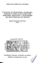 Catálogo de seudónimos, anagramas, iniciales y otros alias usados por escritores mexicanos y extranjeros que han publicado en México