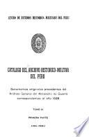 Catálogo del Archivo Histórico-Militar del Perú: Documentos originales procedentes del Archivo General del Ministerio de Guerra y otras Dependencias correspondientes a los años 1821, 1823-1856