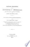Catálogo descriptivo de las monedas y medallas que componen el gabinete numismatico del Museo de Buenos Aires