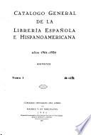 Catalogo general de la libreria espanola e hispanoamericana, anos 1901-1930