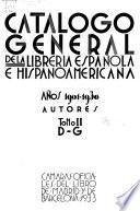 Catálogo general de la librería española e hispanoamericana: D-G
