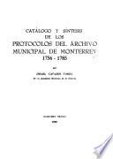 Catálogo y síntesis de los protocolos del Archivo Municipal de Monterrey: 1599-1700