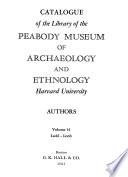 Catalogue of the Library of the Peabody Museum of Archaeology and Ethnology, Harvard University