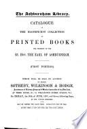 Catalogue of the Magnificent Collection of Printed Books, the Property of the Rt. Hon. the Earl of Ashburnham