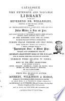Catalogue on the Very Extensive and Valuable Library of the Late Reverend Dr. Wellesley