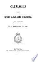 Catalogus librorum doctoris D. Joach. Gomez de la Cortina, march. de Morante, qui in ædibus suis exstant: V-Z. Supplementum A-B. 1859