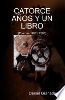 Catorce Años Y Un Libro (Poemas 1992 - 2006)