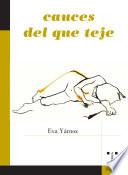 CAUCES DEL QUE TEJE