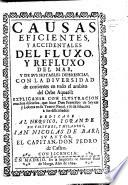 Causas eficientes y accidentales del Fluxo, y Refluxo del Mar ... Explicanse con ilustracion muchos discursos, que hizo D. Francisco de Seyxas y Lobera en su Teatro Naual, etc