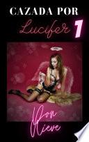 Cazada por Lucifer 1