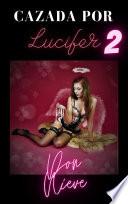 Cazada por Lucifer 2