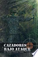 Cazadores Bajo Ataque