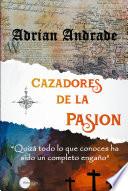 Cazadores de la pasión