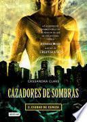 Cazadores de sombras 2. Ciudad de ceniza (Edición mexicana)