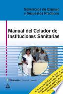 Celador de Instituciones Sanitarias Manual. Simulacros de Examen Y Supuestos Practicos. E-book