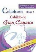 Celadores del cabildo de gran canaria (grupo v). Temario y test parte específica.