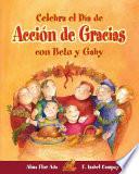 Celebra El Dia de Accion de Gracias Con Beto y Gaby ( Celebrate Thanksgiving Day with Beto and Gaby ) Spanish Edition