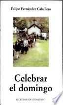 Celebrar el domingo