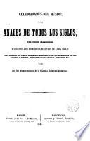 Celebridades del mundo, o sea Anales de todos los siglos por orden cronológico