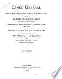 Censo general de población, edificación, comercio é industrias de la ciudad de Buenos Aires ...