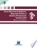 Censo Nacional de Gobierno, Seguridad Pública y Sistema Penitenciario Estatales 2016. Marco conceptual