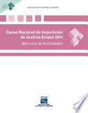 Censo Nacional de Impartición de Justicia Estatal 2014. Memoria de Actividades