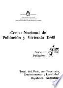 Censo nacional de población y vivienda, 1980: Total del país, por provincia, departamento y localidad