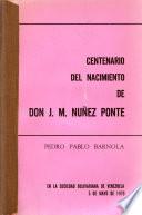 Centenario del nacimiento de don J.M. Núñez Ponte, en la Sociedad Bolivariana de Venezuela, 5 de mayo de 1970