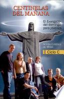 CENTINELAS DEL MAÑANA - CICLO C
