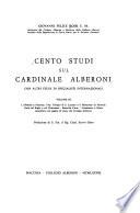 Cento studi sul cardinale Alberoni