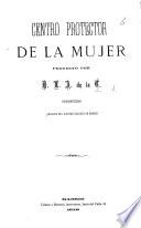 Centro Protector de la Mujer. Proyecto por D. L. A. de la T.