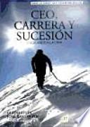 Ceo, carrera y sucesión. escalando a la cima