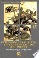 Ceremoniales, ritos y representación del poder