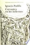 Cervantes en los infiernos