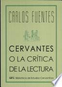 Cervantes, o, La crítica de la lectura