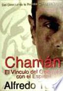 CHAMÁN: EL VÍNCULO DEL GUERRERO CON EL ESPÍRITU