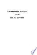 Chamanismo y religión entre los ava-katu-ete